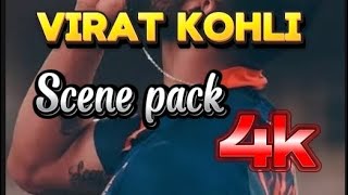 Virat Kohli Scene Pack 4K Lyorkerxi