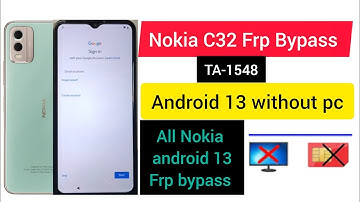 Nokia C32 Frp bypass |Nokia Ta-1548 Frp bypass android 13|All Nokia frp bypass Android 13 without pc