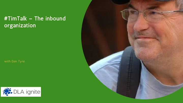 #TimTalk  The inbound organization with Dan Tyre