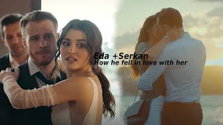 Eda Serkan How He Fell In Love With Her