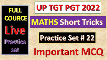 UP TGT PGT MATHS  2022 || FULL COURSE  || PRACTICE SET #22 || IMP MCQ || SHORT TRICK BY SP SAINI SIR