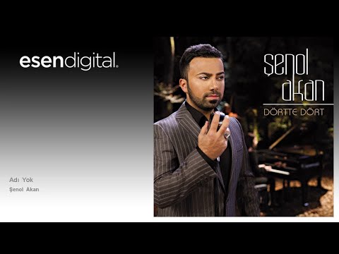 Şenol Akan - Adı Yok - Esen Digital