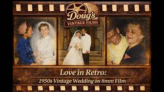Love in Retro: 1950s Vintage Wedding on 8mm Film #lifeinreels #filmarchiving