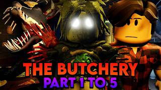 The Butchery - PART 1 TO 5 - [Full Walkthrough + ENDING] - Roblox