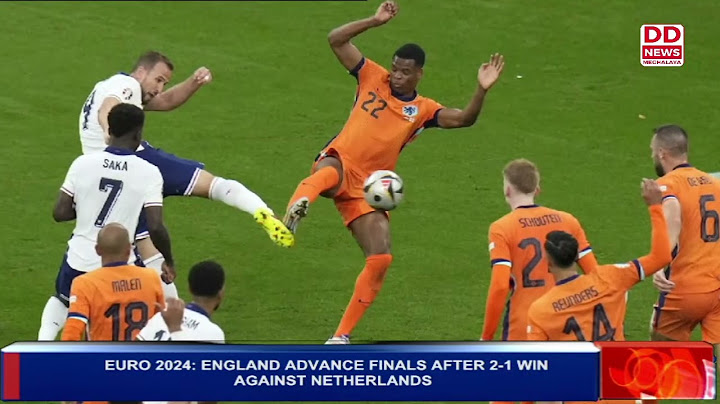 EURO 2024: ENGLAND ADVANCE FINALS AFTER 2-1 WIN AGAINST NETHERLANDS