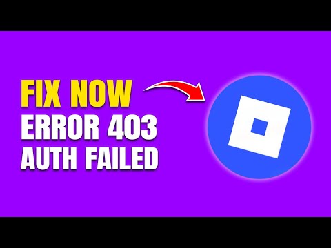 How To Fix Roblox Error Code 403 (Authentication Failed Fix)