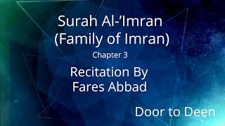 Surah Al-'Imran (Family of Imran) Fares Abbad  Quran Recitation