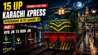 15 Up Karachi Xpress Economy Class Train Hyderabad Jn To Lahore Jn l Part:1 Hyd Jn To Roh Jn #travel