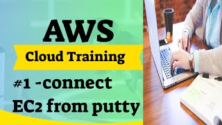 AWS Cloud Training - How to connect to EC2 instance on AWS through Putty & Openssh client