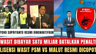 🔴TERBONGKAR!! Wasit PSM vs Malut United Resmi Dinonaktifkan Usai Dibayar Batalkan Penalti Benarkah