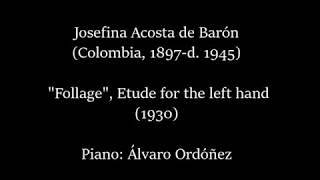 &quot;Follage&quot;, Etude for the left hand (1930) / Josefina Acosta de Barón (Colombia, 1897- d. 1945)