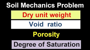 Soil mechanics problem solved || Void ratio, Dry unit weight, Porosity