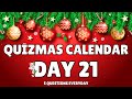 Quizmas Calendar Day 21 - Daily Quiz and Trivia Questions in the lead up to Christmas