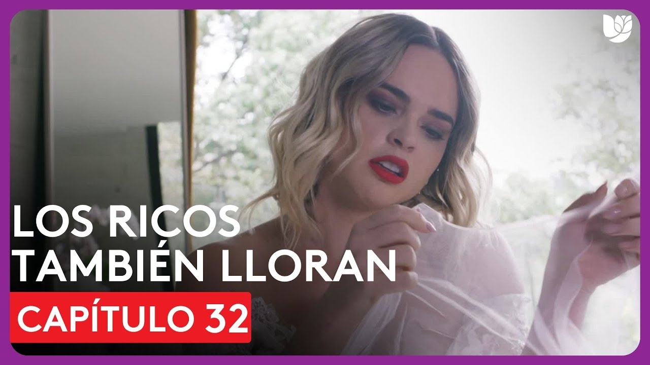 Los Ricos También Lloran | Capítulo 32 - Resumen - YouTube