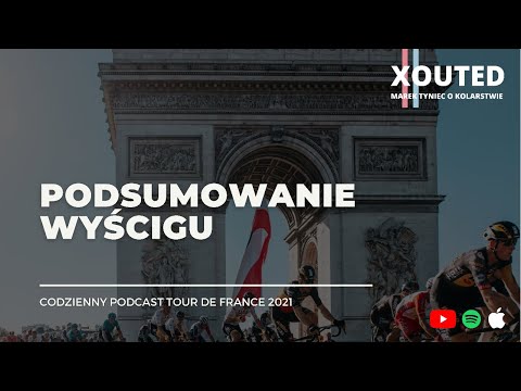 Podcast Tour de France 2021, podsumowanie wyścigu.