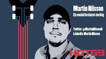 Hot69 - Martin Nilsson: En social testares vardag