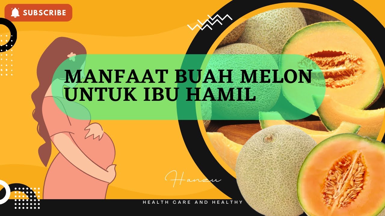 Manfaat buah melon untuk ibu hamil YouTube