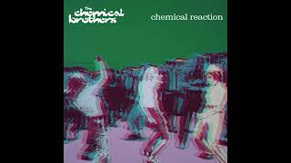 the chemical brothers - chemical reaction