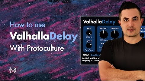 How To Use Valhalla Delay with Protoculture