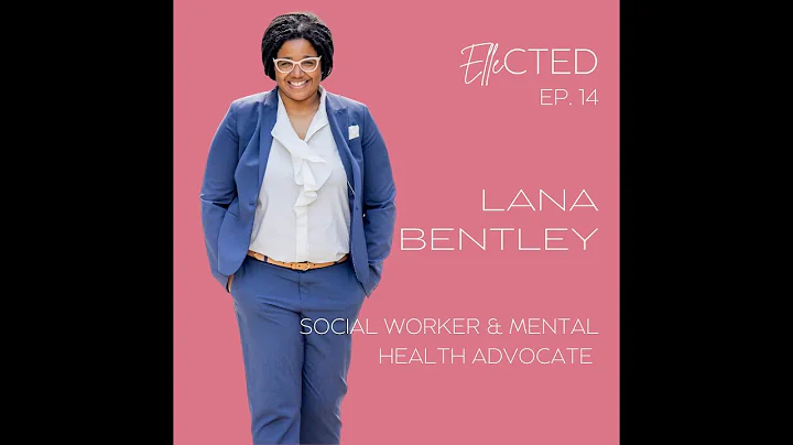 Ellected 14 - Lana Bentley