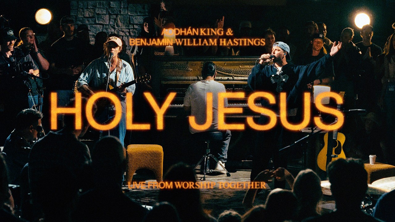 Holy Jesus |  Aodhán King & Benjamin William Hastings | Live