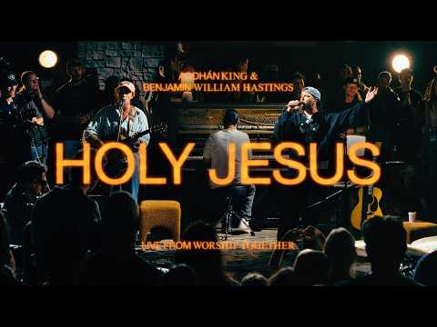 Holy Jesus |  Aodhán King & Benjamin William Hastings | Live