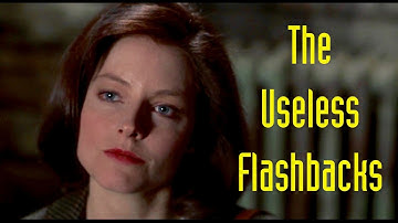 What Silence of the Lambs taught us about Useless flashback