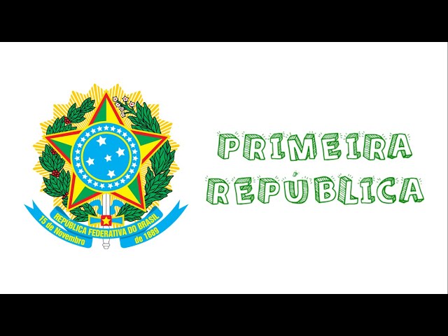 Primeira República - Toda Matéria