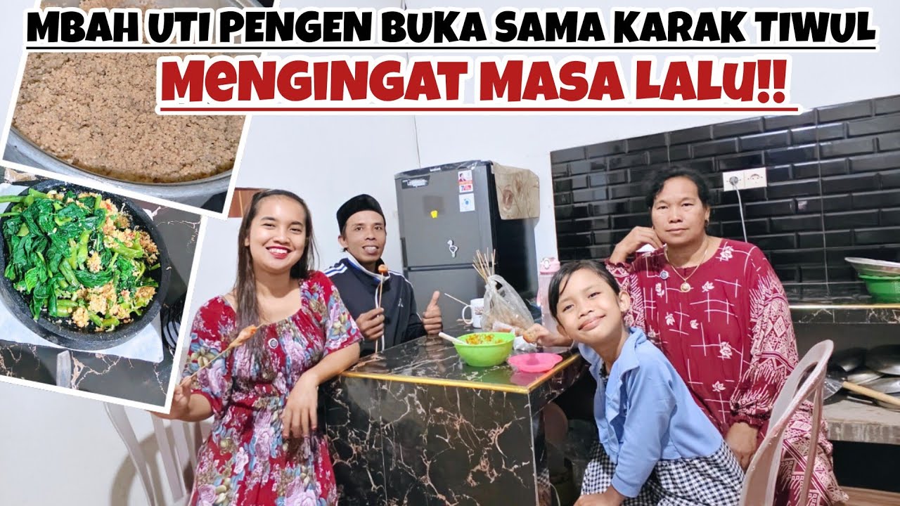 MBAH UTI PENGEN BUKA PUASA SAMA KARAK TIWUL‼️MENGINGAT MASA LALU WAKTU DI RUMAH PAK DE WIJI‼️