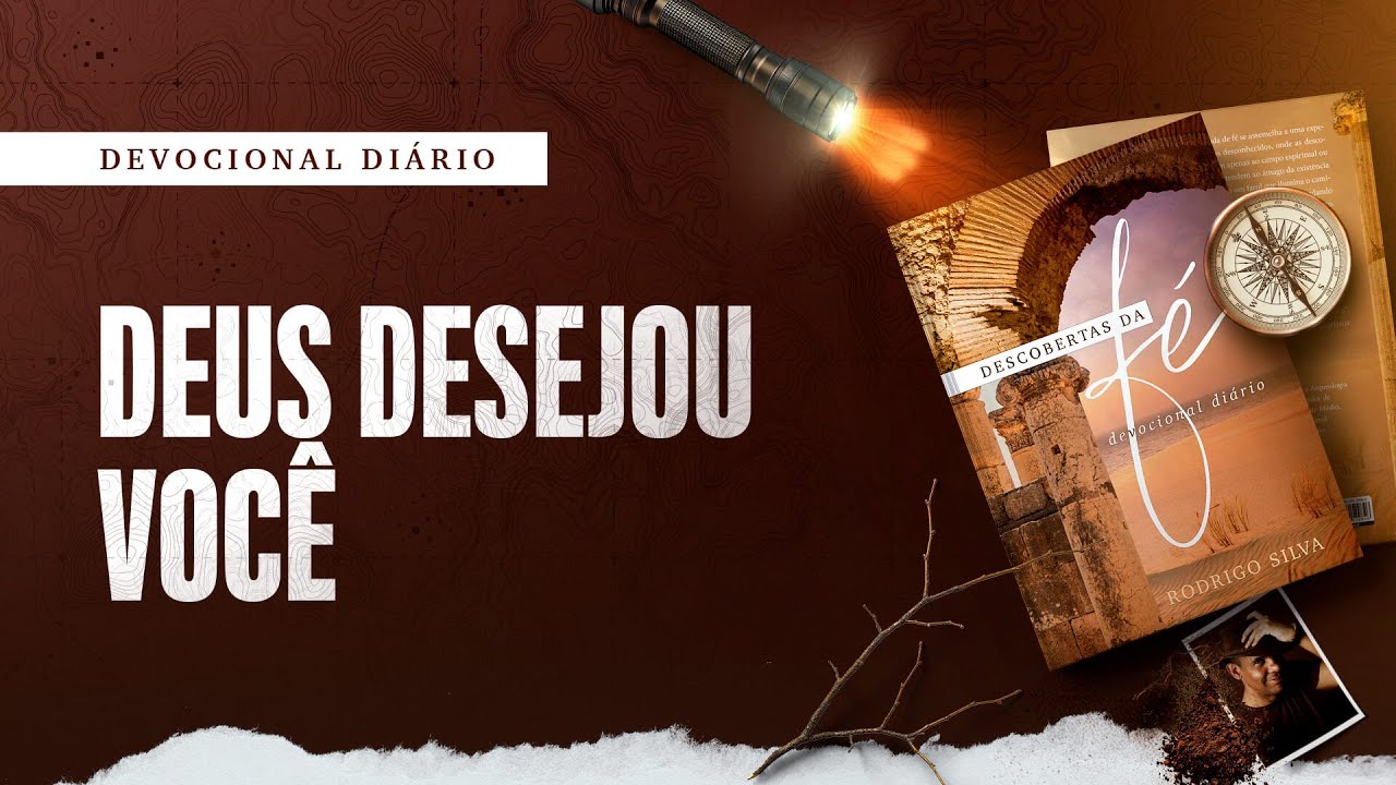 Devocional Diário: 2 de Setembro - DEUS DESEJOU VOCÊ | Descobertas da Fé