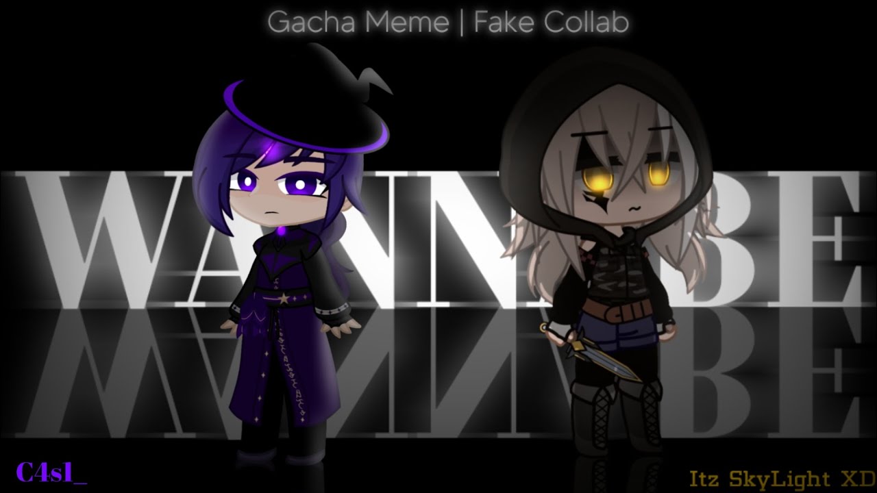 Wannabe Meme  Fake Collab w ItzSkyLightXD    SkyWannabeFC  Gacha Club Meme