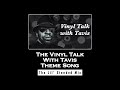 The vinyl talk with tavis theme song the lil xtended mix
