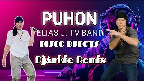 PUHON - Elias J Tv Band ( HardBomb Disco Budots ) Dj Arkie Remix 2025