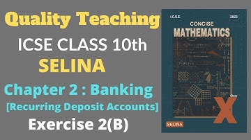 Chapter 2 : Banking ( Recurring Deposit Accounts ) Exercise 2(B) | SELINA CLASS 10th #Mathematics