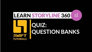 Maximising Efficiency: Harnessing the Power of Question Banks in Articulate Storyline