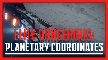 ✔ Elite: Dangerous - Planetary Coordinates Tutorial