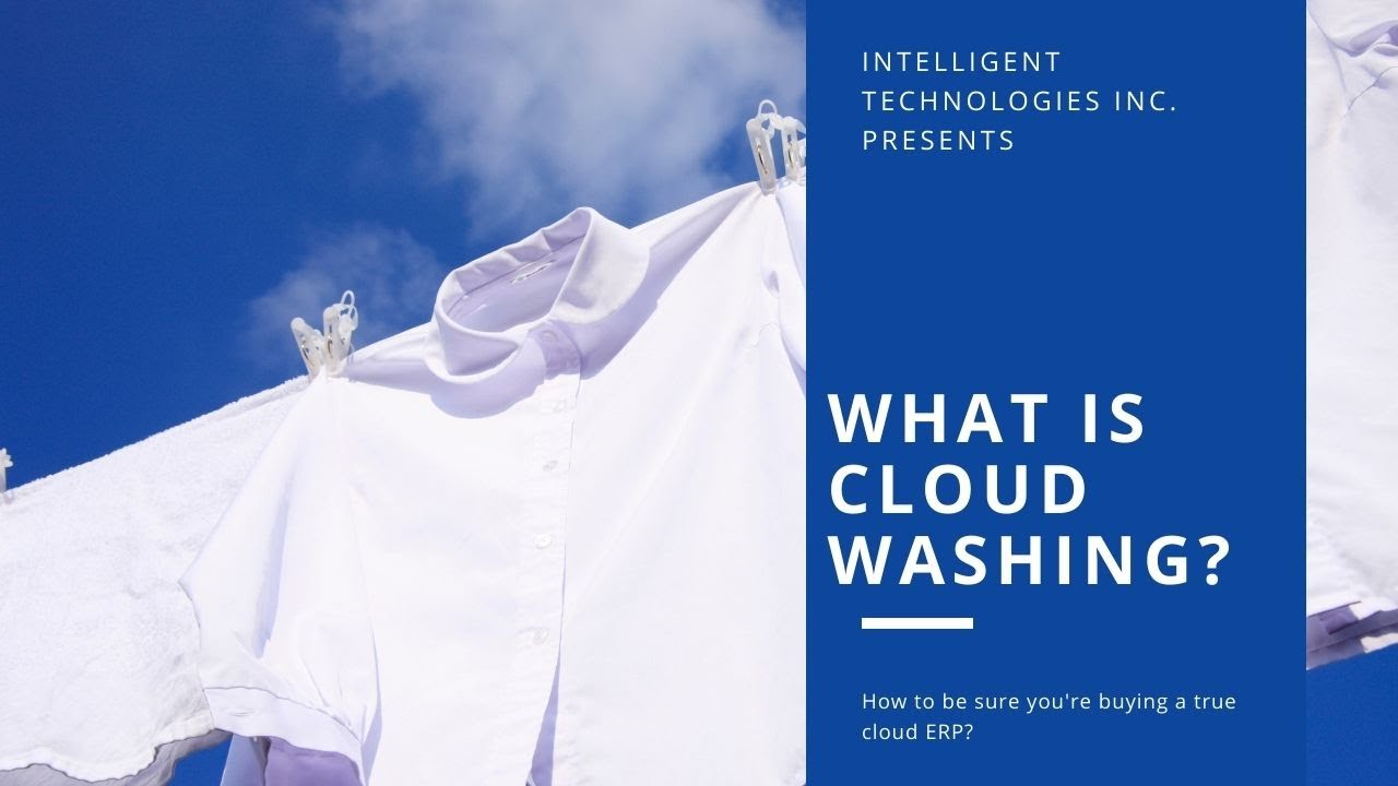 What is Cloud Washing? How to be sure you're buying a true cloud ERP ...