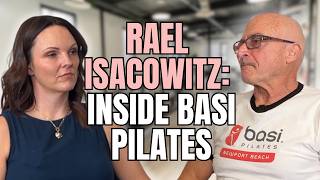Rael Isacowitz: Teaching With Purpose, Precision And Flow At Basi Pilates