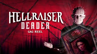 Hellraiser Deader Gag Reel