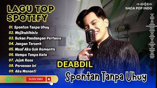 Spontan  Tanpa  Uhuy  Deabdil  Mejikuhibiniu  Bukan Pandangan Pertama  Lagu Tiktok Viral