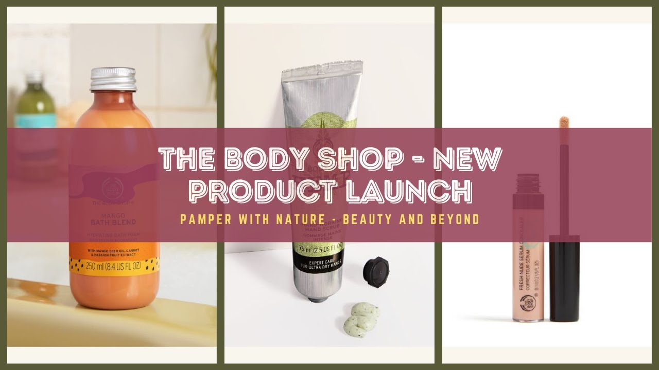 The Body shop - New products launched today !! Breaking news 2020