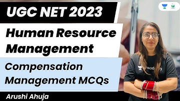 Human Resource Management | Compensation Management MCQs | UGC NET 2023 | Arushi Ahuja