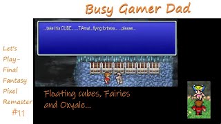 Let's Play- FF1 Pixel Remaster #11 Floating Cube, Fairies and