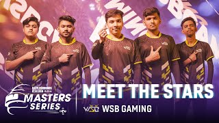 Meet The Stars - WSB Gaming BGMI Master Series 2023