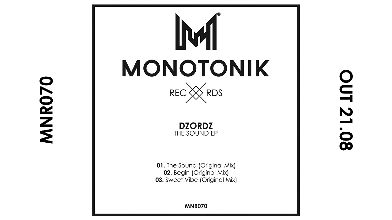 Dzordz - The Sound [Monotonik Records]