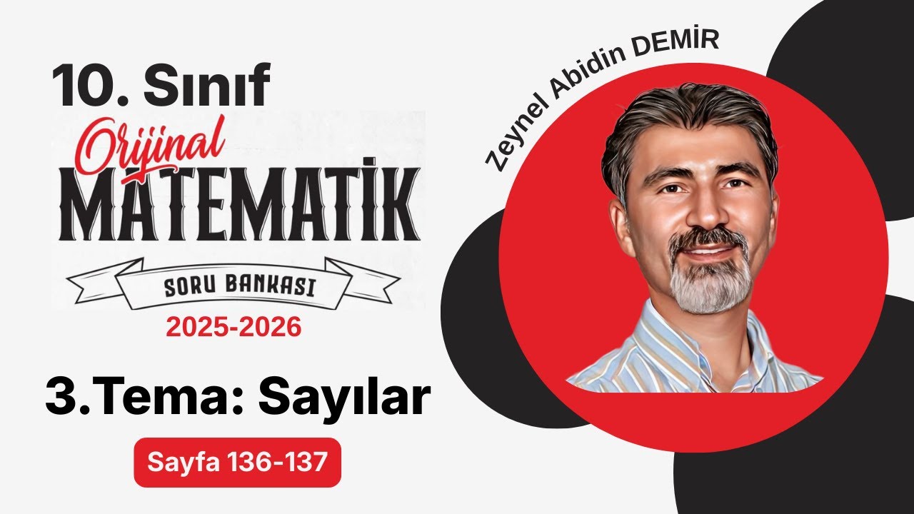 2025-26 10.Sınıf Matematik Orijinal Yayınları SB /3. Tema :Sayılar (sayfa 136-137)