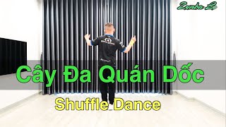 CÂY ĐA QUÁN DỐC - Shuffle dance | 4 bc cơ bản | Leo demo (BÀI HƯỚNG DẪN BẤM▶️)