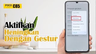 Cara Aktifkan Heningkan Dengan Gestur Di Hp Poco C85