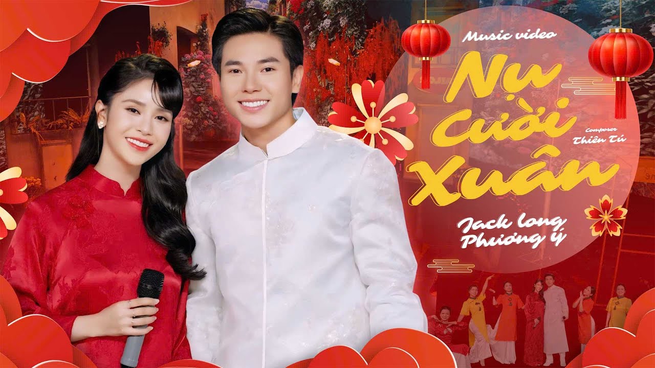 NỤ CƯỜI XUÂN - JACK LONG & PHƯƠNG Ý | Music Video | Nhạc Xuân 2026 || Hái đóa hoa mùa xuân