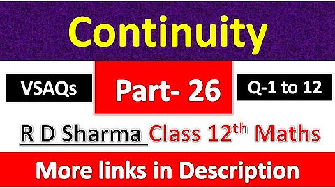 Continuity | Class 12th R D Sharma Maths Solution | Dhanpat Rai Publication | Chapter 9 | Part 26